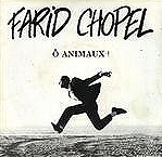 O Animaux, Maxi single - Farid Chopel